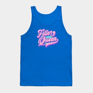 Filler Queen Tank Top